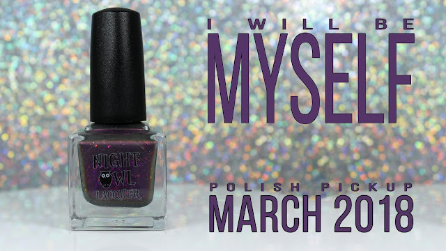 Night Owl Lacquer I Will Be Myself | Polish Pickup March 2018 | Books!