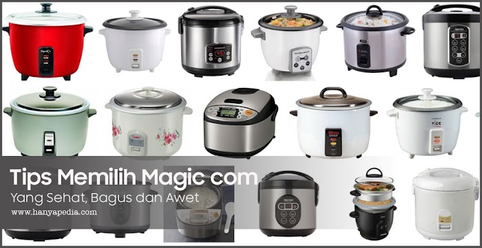Tips Memilih Magic Com Yang Sehat Bagus Dan Awet Hanyapedia Hanyalah Berbagi Informasi Tips Memilih Magic Com Yang Sehat Bagus Dan Awet Hanyapedia Hanyalah Berbagi Informasi