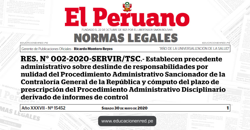 RES. N° 002-2020-SERVIR/TSC.- Establecen precedente administrativo sobre deslinde de responsabilidades por nulidad del Procedimiento Administrativo Sancionador de la Contraloría General de la República y cómputo del plazo de prescripción del Procedimiento Administrativo Disciplinario derivado de informes de control RES. N° 002-2020-SERVIR/TSC.- Establecen precedente administrativo sobre deslinde de responsabilidades por nulidad del Procedimiento Administrativo Sancionador de la Contraloría General de la República y cómputo del plazo de prescripción del Procedimiento Administrativo Disciplinario derivado de informes de control