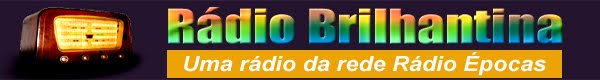 RÁDIO BRILHANTINA sua rádio saudades