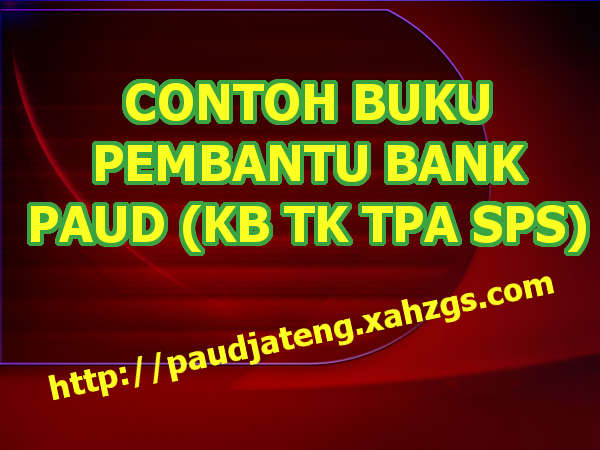 Download Contoh Format Buku Pembantu Bank PAUD