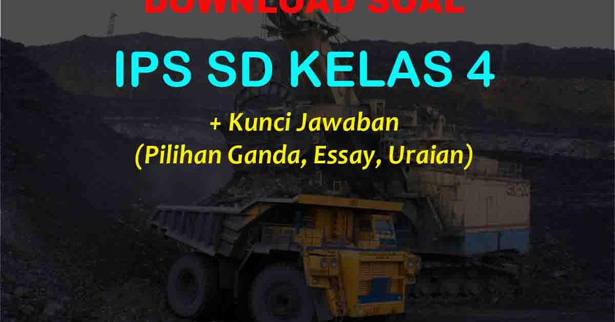 Bank Soal Ips Kelas 4 Sd Kunci Jawaban Kurikulum 2013 Muttaqin Id