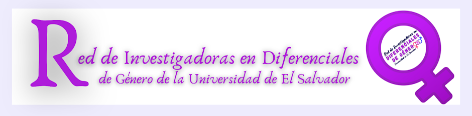 Red de Investigadoras en Diferenciales de Género de la Universidad de El Salvador