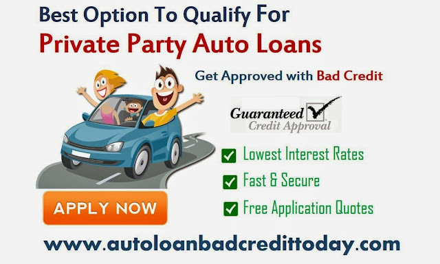 how to get bad credit auto loans for private party sales private