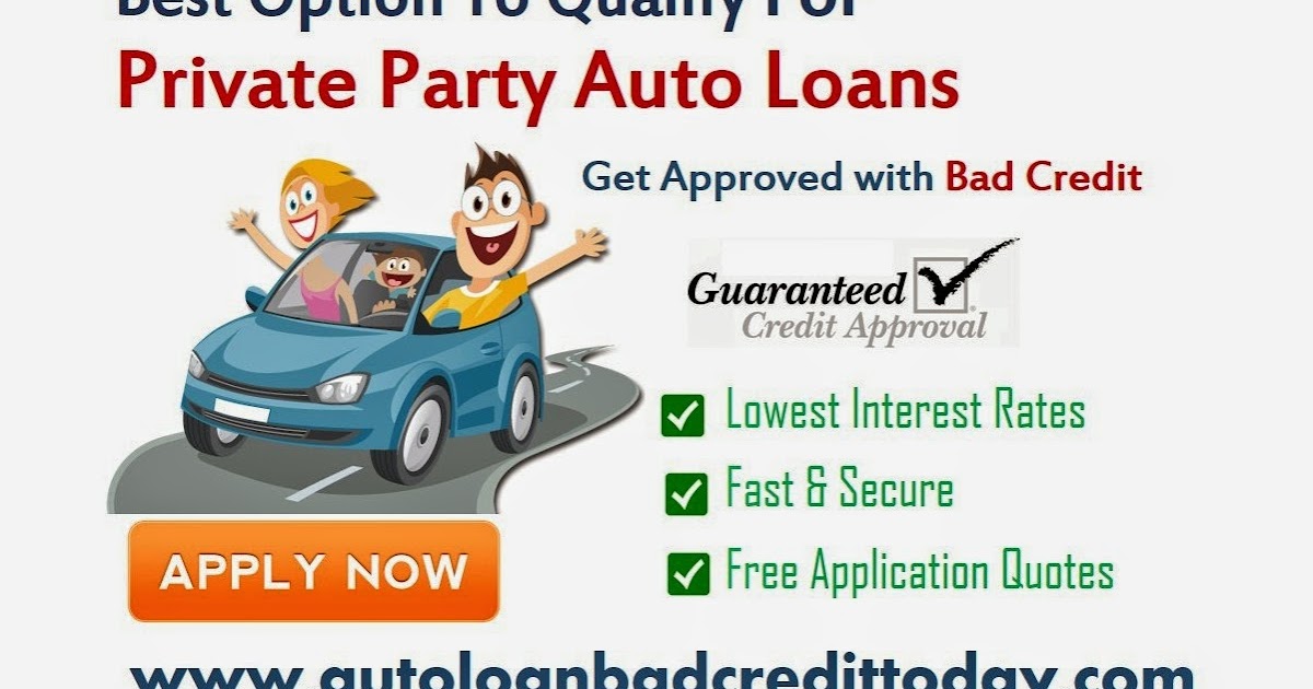 how to get bad credit auto loans for private party sales private