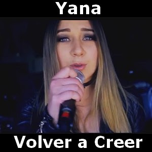 Yana - Volver a Creer