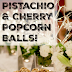 Pistachio <strong>And</strong> Cherry Popcorn Balls