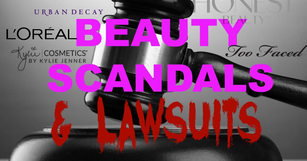 BEAUTY SCANDALS & LAWSUITS OF 2016