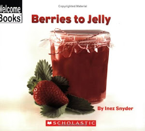 Berries to Jelly (Welcome Books: How Things Are Made)