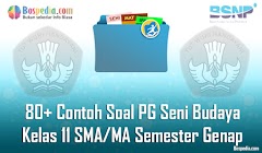 Lengkap - 80+ Contoh Soal PG Seni Budaya Kelas 11 SMA/MA Semester Genap Terbaru Lengkap - 80+ Contoh Soal PG Seni Budaya Kelas 11 SMA/MA Semester Genap Terbaru