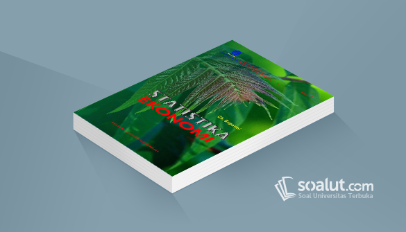 Soal Ujian Ut Manajemen Espa4123 Statistika Ekonomi Dilengkapi Kunci Jawaban