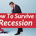 Issues: How To Survive A Recession
