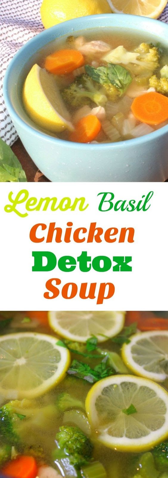 Lemon Basil Chicken Detox Soup Lemon Basil Chicken Detox Soup