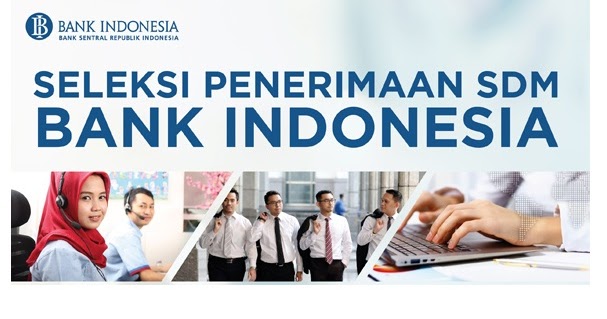 Lowongan Kerja Terbaru Bank Indonesia (Bank BI) Tahun 2017 Seluruh