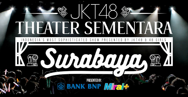 Cara Pesan Tiket JKT48 Teater Sementara Surabaya Cara Pesan Tiket JKT48 Teater Sementara Surabaya