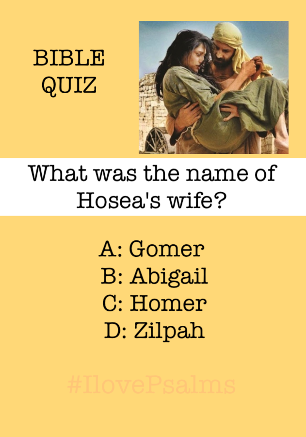 What was the name of Hosea's wife? BIBLE QUIZ