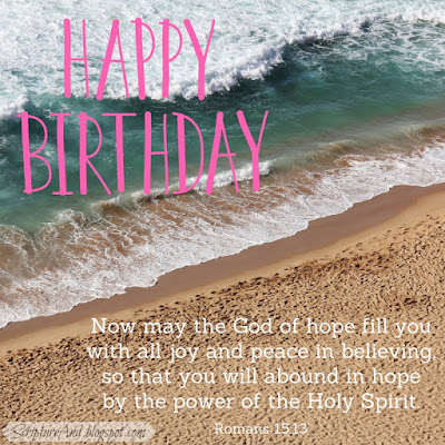 Happy Birthday with Romans 15:13 and a beach | scriptureand.blogspot.com