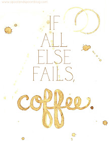 If All Else Fails, Coffee -- Printable by www.spoolandspoonblog.com