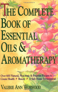 The Complete Book of Essential Oils & Aromatherapy