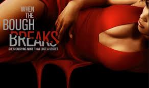 When the Bough Breaks (2016) When the Bough Breaks (2016)