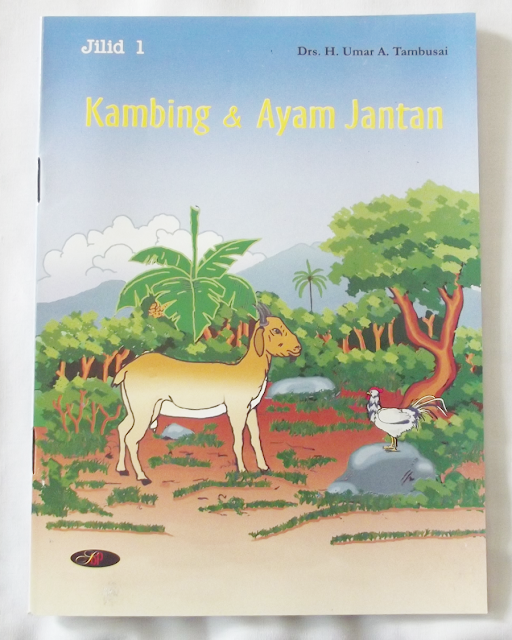 Buku Cerita Fiksi, "Kambing dan Ayam Jantan" Jilid 1