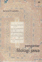   Judul : PENGANTAR FILOLOGI JAWA Pengarang : Karsono H. Saputra Penerbit : Wedatama Widya Sastra (WWS)