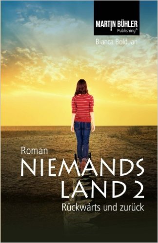 Niemandsland: Rückwärts und zurück (Band 2) von Bianca Bolduan