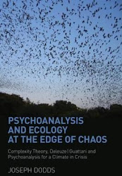 Psychoanalysis and Ecology at the Edge of Chaos (Dodds, 2011, Routledge)