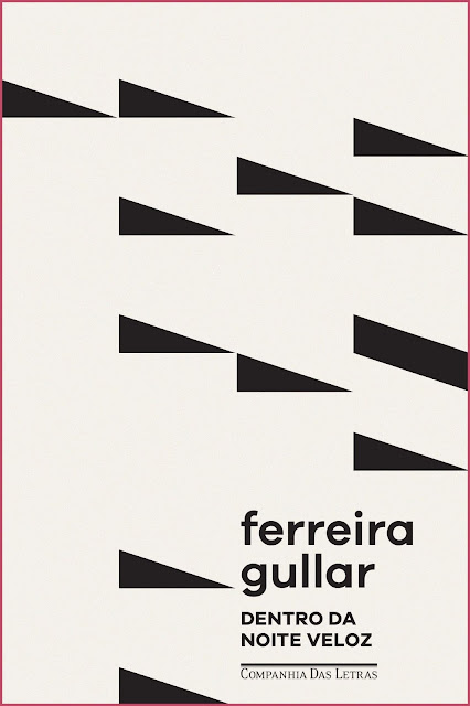 Dentro da noite veloz - Ferreira Gullar