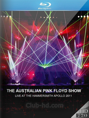 The Australian Pink Floyd Show - Live at Hammersmith Apollo (2012) 720p BDRip [AC3 5.1] [DTS] (Concierto)