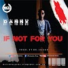 IF NOT FOR YOU FINALLY OUT BY DANNY
