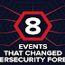8 Events That Changed Cybersecurity Forever #infographic