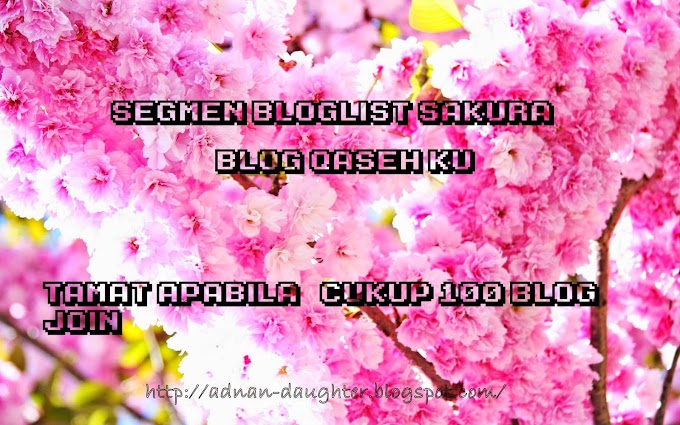 ❤ Segmen Bloglist Sakura Blog Qaseh Ku ❤