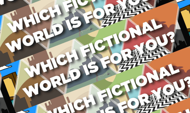 Which Fictional World Is For You?