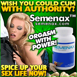 Semenax™ Increasing The Volume of Ejaculations For BIGGER Orgasms