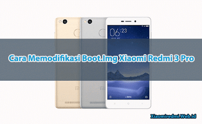 Cara Modifikasi Boot.img  Xiaomi redmi 3 Pro Dengan Mudah