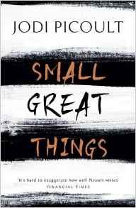 Small Great Things, by Jodi Picoult
