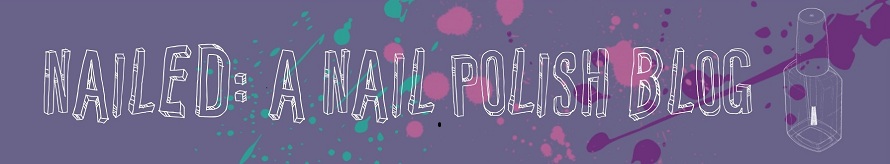 Nailed: A Nail Polish Blog