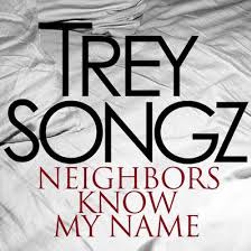 Trey Songz - Neighbors Know My Name (Legendado - Tradução) 