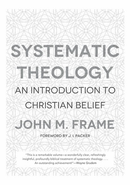 1517: John Frame's Systematic Theology