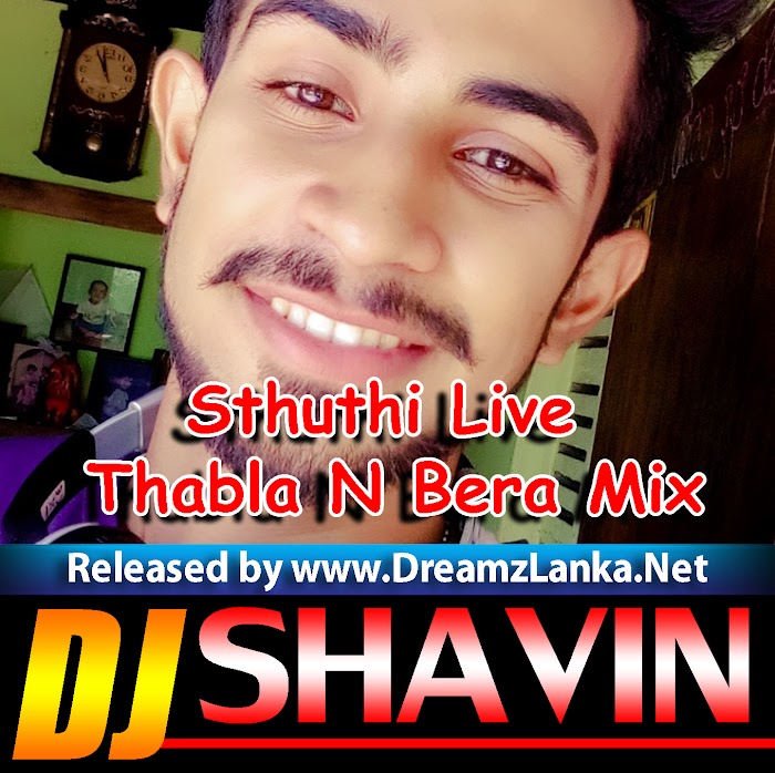 Sthuthi Live Thabla N Bera Mix DJ ShaVin G D