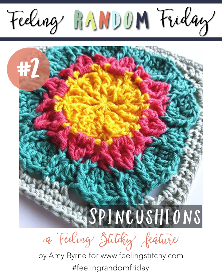 Spincushions, a Feeling Random Friday feature by Amy Byrne for Feeling Stitchy