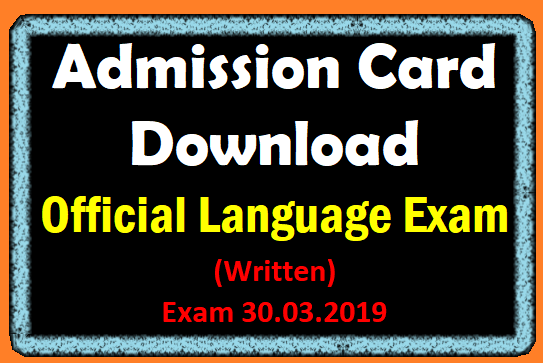 Admission Card Download : Official Language Exam (Written)