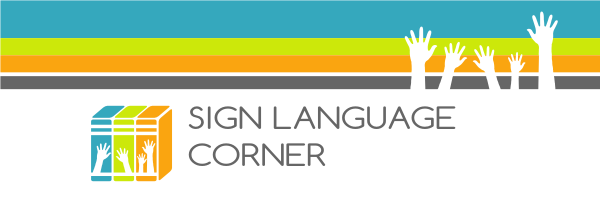 Sign Language Corner