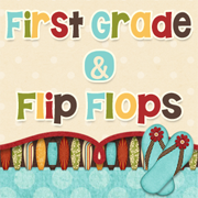 First Grade and Flip Flops