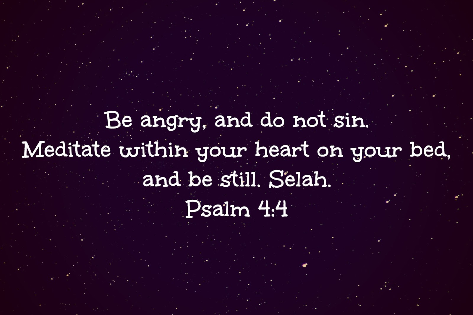 From Tracie In Your Anger, Do Not Sin