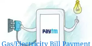 पेटीएम से गैस और बिजली का बिल कैसे भरे? Paytm Se Gas/Electricity Bill Pay Kaise Kare