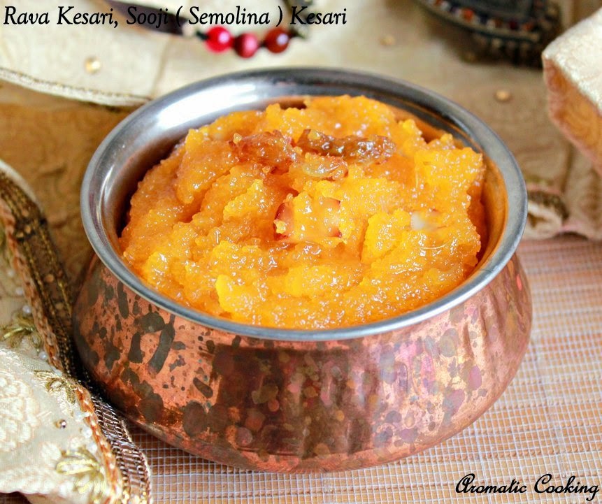 Aromatic Cooking Rava Kesari, Sooji ( Semolina ) Kesari