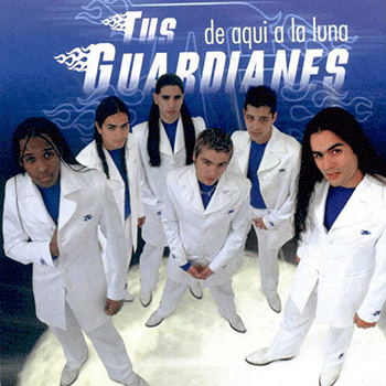 DESCARGAR CD COMPLETO TUS GUARDIANES - De Aqui a la Luna (2004)