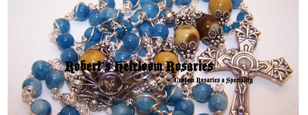 Robert's Heirloom Rosaries